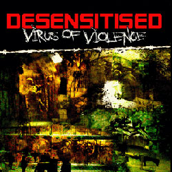 desensitised - virus of violence