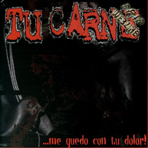 TU CARNE "ME QUEDO CON TU DOLOR!" COVER