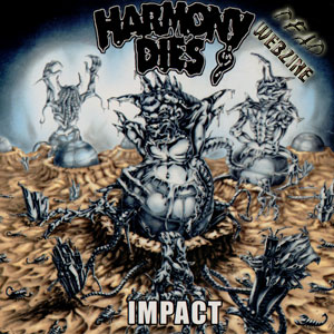 HARMONY DIES - "Impact" (Morbid Records, 2003)