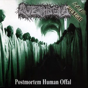 AUTOPHAGIA - POSTMORTEM HUMAN OFFAL (BIZARRE LEPROUS PRODUCTION 2003-2004) 