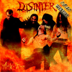 DISINTER "AS WE BURN"( MORBID RECORDS)