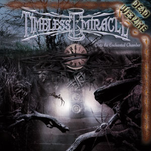 TIMELESS MIRACLE - "INTO THE ENCHANTED CHAMBER" 