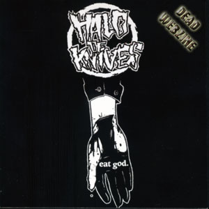 HALO OF KNIVES "EAT GOD" MCD (GRINDHEAD RECORDS 2006)