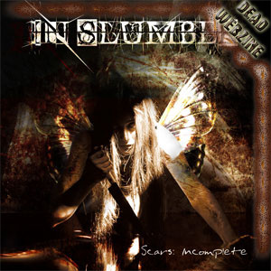 IN SLUMBER – "Scars: Incomplete" (Massacre Records, 2007)