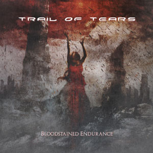 trial of tears - Bloodstained Endurance (2009) cd cover