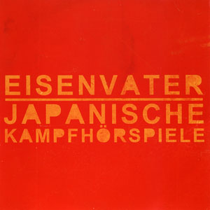 EISENVATER / JAPANISCHE KAMPFHORSPIELE "SPLIT EP / MCD" COVER