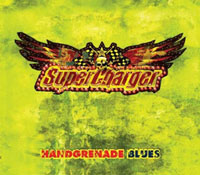 SUPERCHARGER – HANDGRENADE BLUES (VME RECORDS, 2010)